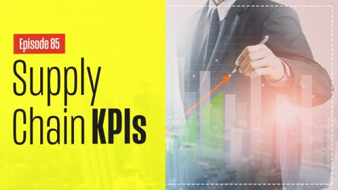 The Why, What And How Of Supply Chain KPIs