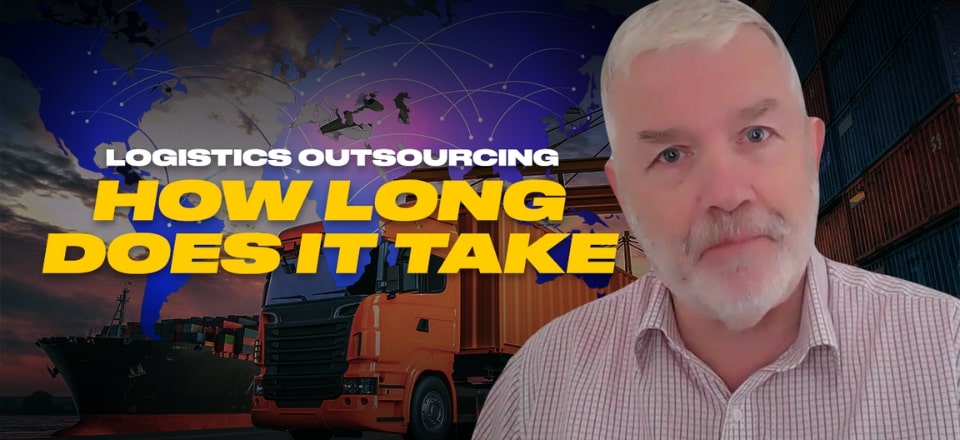 Logistics Outsourcing How Long Does It Take